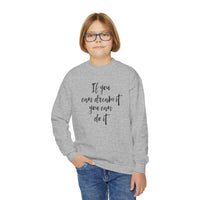 If You Can Dream It Sweatshirt, Motivational  Inspiring Young Adult Pullover, Aesthetic College Student Gift, Daily Affirmation Cozy Sweater